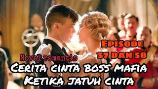 Awal pertikaian mafia // Novel Sang boss mafia jatuh cinta (Episode 57 dan 58) | Novel romantis