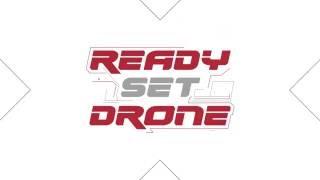 Ready Set Drone! Your place for everything drone!