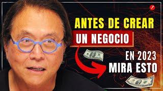 Como Iniciar Su Primer Negocio Sin Dinero El Siguiente Año - Robert Kiyosaki en español