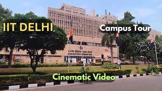 IIT Delhi Campus Tour | Cinematic Video | Indian Institute of Technology Delhi #iitdelhi