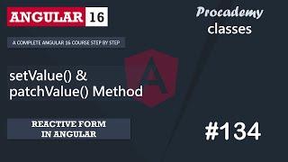 #134 setValue() & patchValue() Methods | Reactive Forms | A Complete Angular Course