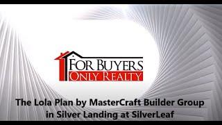 The Lola Model by MasterCraft Builder Group in Silver Landing at SilverLeaf; For Buyers Only Realty