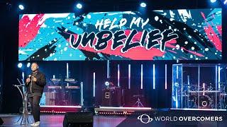 Help My Unbelief Week 3 || Pastor Manny Arango