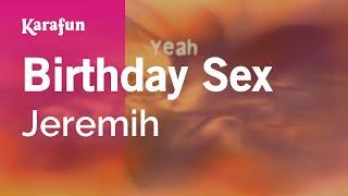 Birthday Sex - Jeremih | Karaoke Version | KaraFun