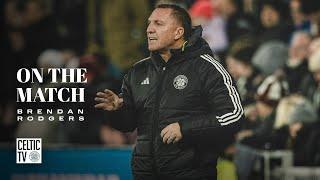 Brendan Rodgers On The Match | Hearts 1-4 Celtic | Celts go clear at top of Scottish Premiership!