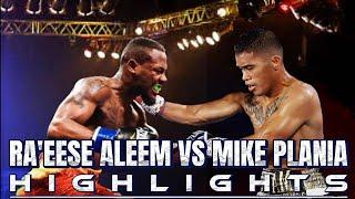 RA'EESE ALEEM VS MIKE PLANIA HIGHLIGHTS / BOXING