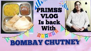 BOMBAY CHUTNEY / PRIMSS VLOG COMEBACK WITH A BANG/ UNIVERSAL AND EASY SIDE DISH FOR IDLY, DOSA,