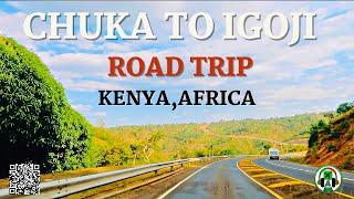 CHUKA TO IGOJI // KENYA // AFRICA // ROAD TRIP @TheAfricanAdventurerDiaries