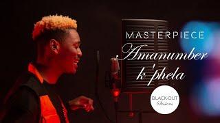 Masterpiece - Amanumber k'phela | Black-Out Sessions