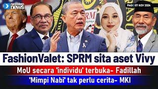 TERKINI! FashionValet: SPRM sita aset Vivy | MoU secara 'individu' terbuka- Fadillah | 'Mimpi Nabi'