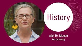 History with Dr. Megan Armstrong - McMaster Humanities