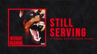 21 Savage, Offset & Metro Boomin - "Still Serving" (Official Audio)