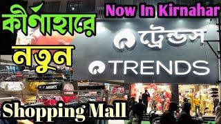 Kirnahar TRENDS || New Shopping Mall in Kirnahar || Reliance Trends