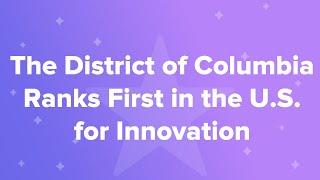 The District of Columbia Ranks First in the U.S. for Innovation