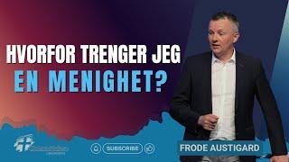 Hvorfor trenger jeg en menighet?