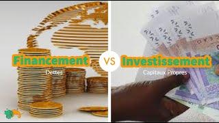 La Difference entre Financement & Investissement.