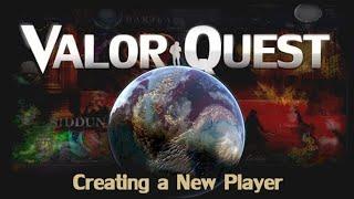 Valor Quest Gameplay Guide Episode 1: Creating a New Player