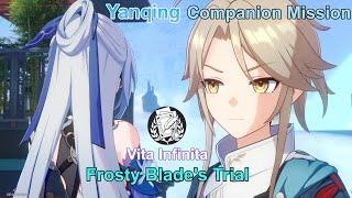 Frosty Blade's Trial | Yanqing Companion Mission - "Vita Infinita"【Honkai: Star Rail】