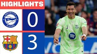 Alavés vs Barcelona 0-3 HIGHLIGHTS | LaLiga 2024