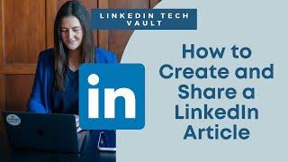 Create and Share a LinkedIn Article - LinkedIn Tech Support with Social Smarty