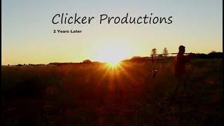 2 Years Later - Clicker Productions