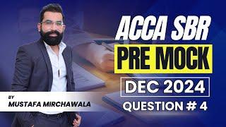 ACCA SBR Pre Mock December 2024 Question no 4 Hedging Explained by Mustafa Mirchawala