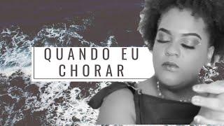 QUANDO EU CHORAR - (COVER) VIRGÍNIA OLIVEIRA .