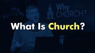 What Is Church? | Church Definition