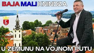 Baja Mali Knindza - Vojni put Zemun ( UZIVO , 2006 )