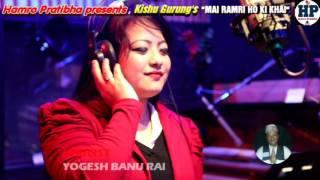 Mai Ramri ᴴᴰ Kishu Gurung - New Pop Song 2017 - Hamro Pratibha.