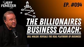 The Truth About Momentum, Mastery & Million-Dollar Relationships – with Bill Walsh