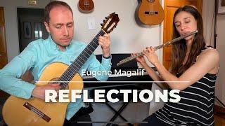 Reflections (Eugene Magalif) | Classical Guitar and Flute Duo