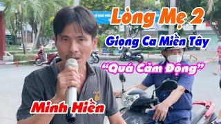 Giọng Ca Miền Tây Quá Ngọt Ngào Của Anh MINH HIỀN Làm Bao Người Xao Xuyến | Lòng Mẹ 2