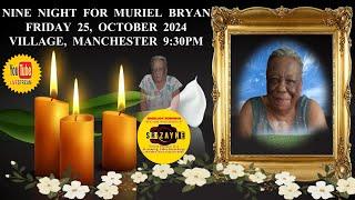 Nine Night Watch For Muriel Bryan Friday October 25, 2024 @ Village, Manchester 9:30pm, Join us live