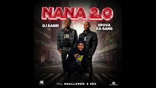 Dj Karri & Spova Da Gang - Nana 2.0 (Remix) (Official Audio) ft. SmallDrum, Rex