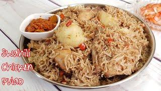 Jinsi ya kupika Pilau ya Kuchambuka ya Kuku | Swahili Chicken Pulao