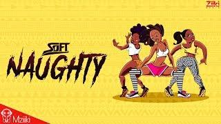 Soft - Naughty Official Song (Audio)