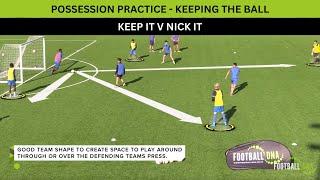 Keep It V Nick It – Possession & Pressing As A Team