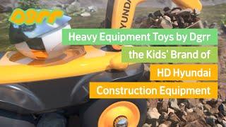 Heavy Equipment Toys by Dgrr, the Kids' Brand of HD Hyundai Construction Equipment