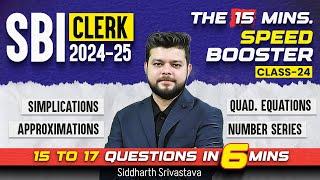 SBI Clerk Maths 2024-25 | SBI Clerk The 15 Minutes Speed Booster Show #24 | By Siddharth Srivastava