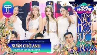 Karaoke | Xuân Chờ Anh - Trang Pháp & Huyền Baby | Gala Nhạc Việt Tết 2024