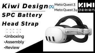 Kiwi Design SPC Battery Head Strap for Meta Quest 3 and 3s - Unboxing, Assembly, Review