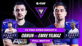 World #17 v World #5 to kick off Group C | Obrun v Emre Yilmaz | FC Pro Open | Full Match