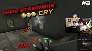 Make streamers cry  جعل الستريمرز يبكون 