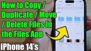 iPhone 14/14 Pro Max: How to Copy / Duplicate / Move / Delete Files In the Files App