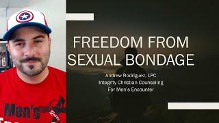 Freedom from Sexual Bondage | Men's Encounter Message on Sexual Purity