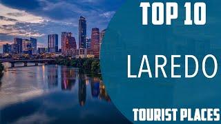 Top 10 Best Tourist Places to Visit in Laredo, Texas | USA - English