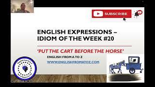 Idiom of the Week #20 - 'Put The Cart Before The Horse'