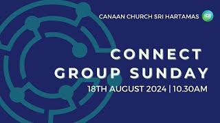 CCSH Onsite & Online 18.08.2024| Connect Group Sunday