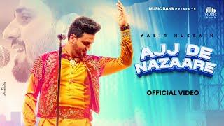 Ajj De Nazaare | Yasir Hussain | Sachin Ahuja | Latest Punjabi Song 2024